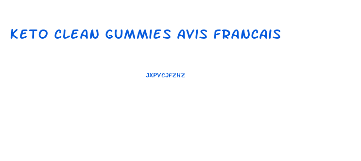 Keto Clean Gummies Avis Francais