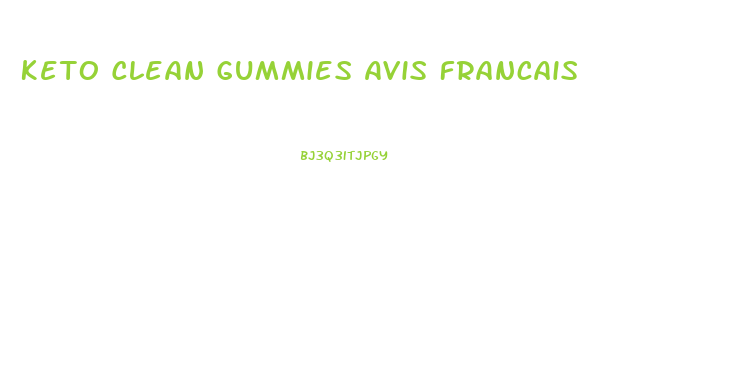 Keto Clean Gummies Avis Francais