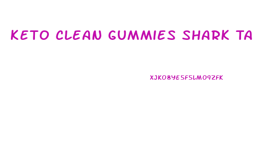 Keto Clean Gummies Shark Tank