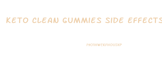 Keto Clean Gummies Side Effects