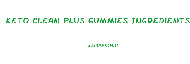 Keto Clean Plus Gummies Ingredients