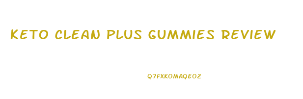 Keto Clean Plus Gummies Review