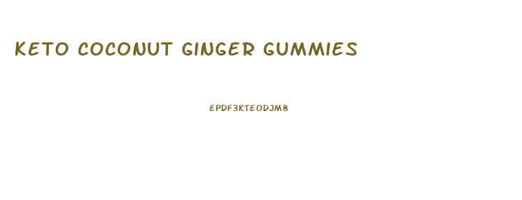 Keto Coconut Ginger Gummies