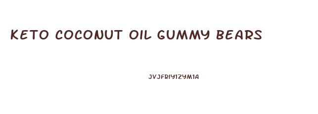 Keto Coconut Oil Gummy Bears