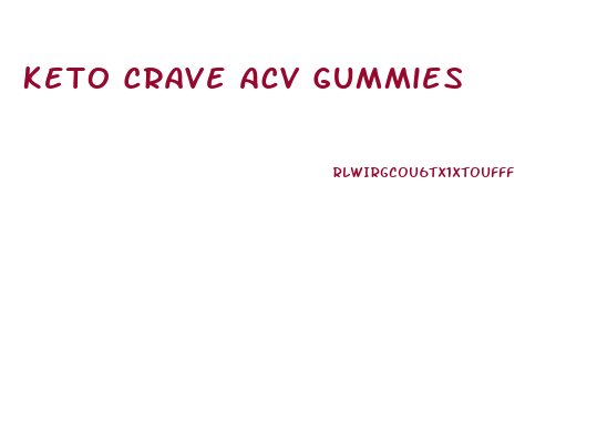 Keto Crave Acv Gummies