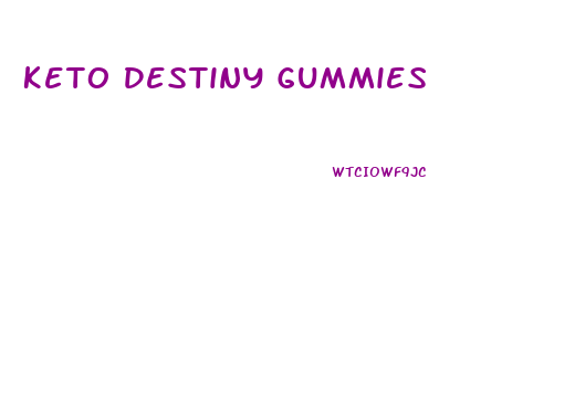 Keto Destiny Gummies
