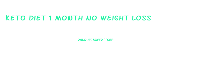 Keto Diet 1 Month No Weight Loss
