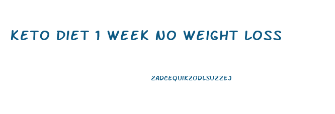 Keto Diet 1 Week No Weight Loss