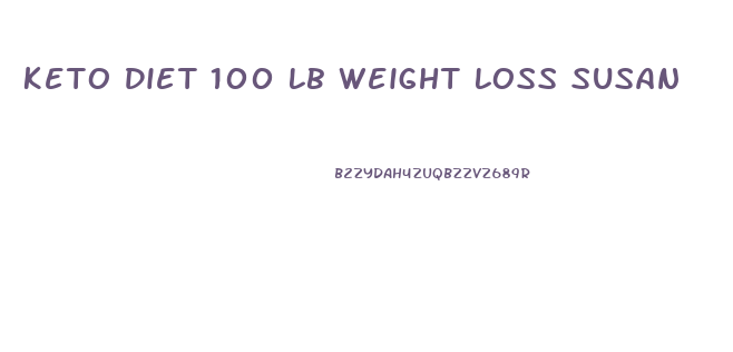 Keto Diet 100 Lb Weight Loss Susan