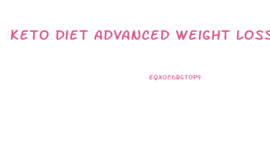 Keto Diet Advanced Weight Loss Pills Reviews