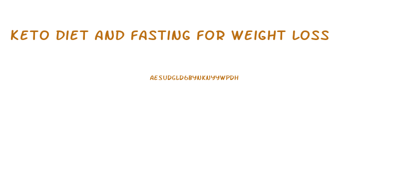 Keto Diet And Fasting For Weight Loss