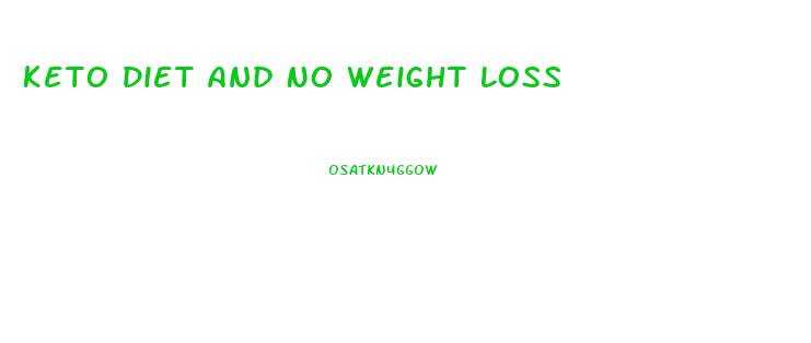 Keto Diet And No Weight Loss