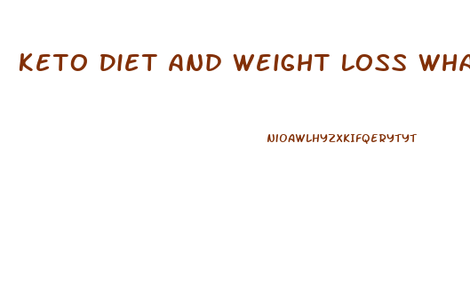 Keto Diet And Weight Loss What The Research Says