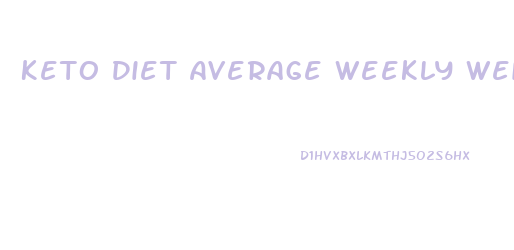 Keto Diet Average Weekly Weight Loss