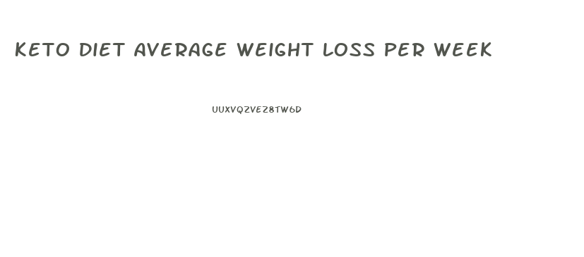 Keto Diet Average Weight Loss Per Week