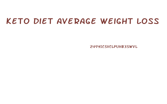 Keto Diet Average Weight Loss