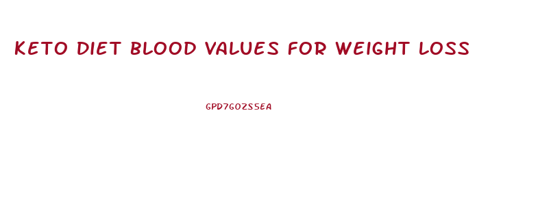 Keto Diet Blood Values For Weight Loss