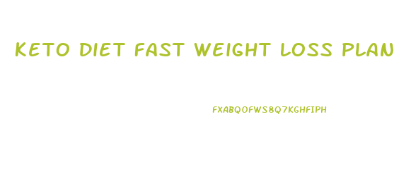 Keto Diet Fast Weight Loss Plan