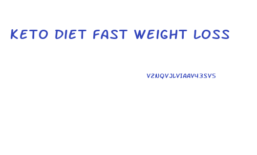 Keto Diet Fast Weight Loss