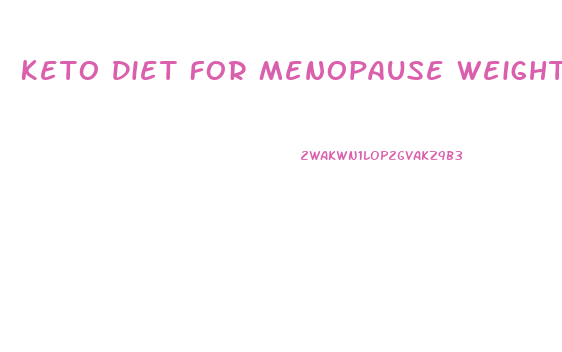 Keto Diet For Menopause Weight Loss