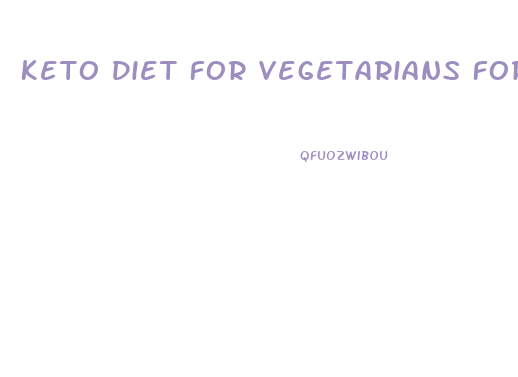 Keto Diet For Vegetarians For Weight Loss