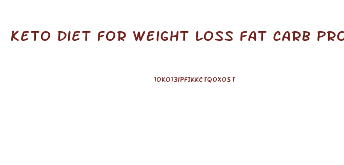 Keto Diet For Weight Loss Fat Carb Protein Ratio