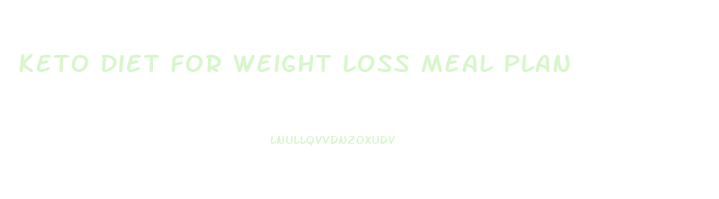 Keto Diet For Weight Loss Meal Plan