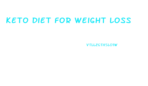 Keto Diet For Weight Loss