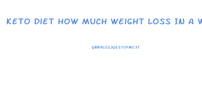 Keto Diet How Much Weight Loss In A Week