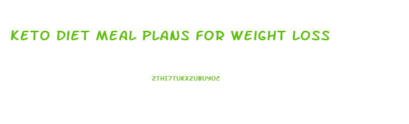 Keto Diet Meal Plans For Weight Loss