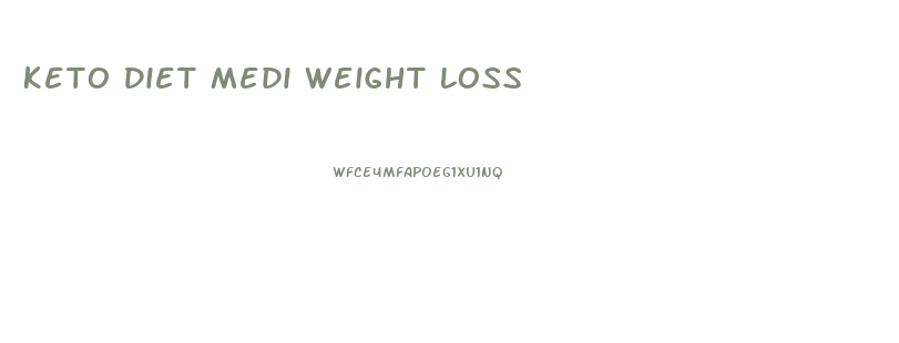 Keto Diet Medi Weight Loss