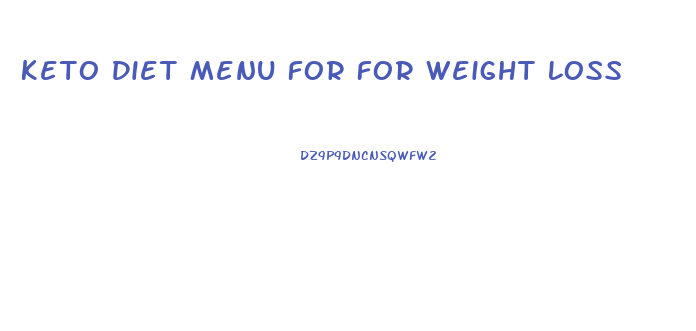 Keto Diet Menu For For Weight Loss
