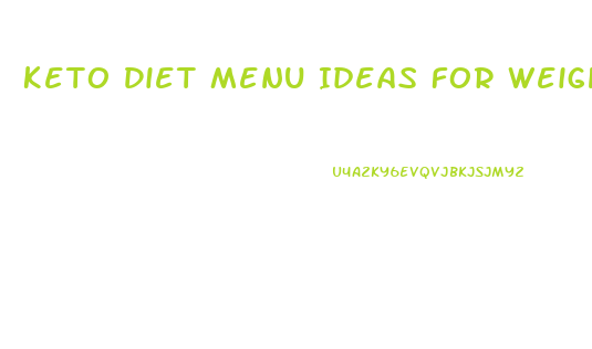 Keto Diet Menu Ideas For Weight Loss