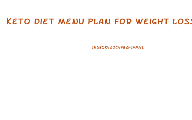 Keto Diet Menu Plan For Weight Loss