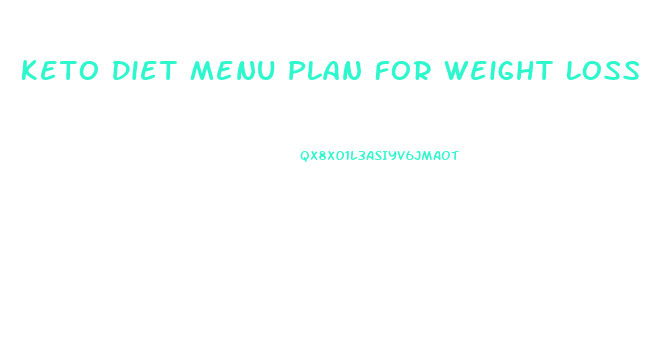 Keto Diet Menu Plan For Weight Loss