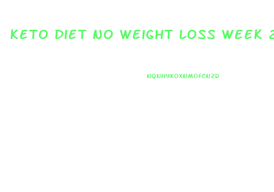 Keto Diet No Weight Loss Week 2
