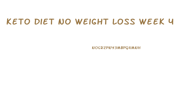 Keto Diet No Weight Loss Week 4