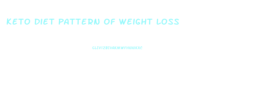 Keto Diet Pattern Of Weight Loss