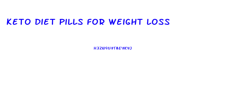 Keto Diet Pills For Weight Loss