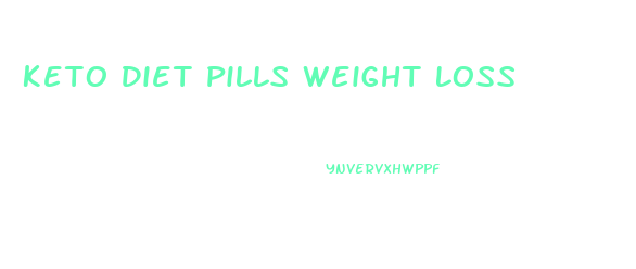Keto Diet Pills Weight Loss