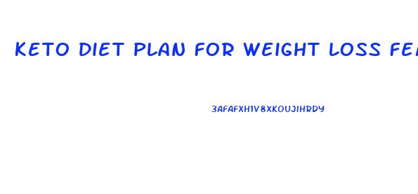 Keto Diet Plan For Weight Loss Female Free