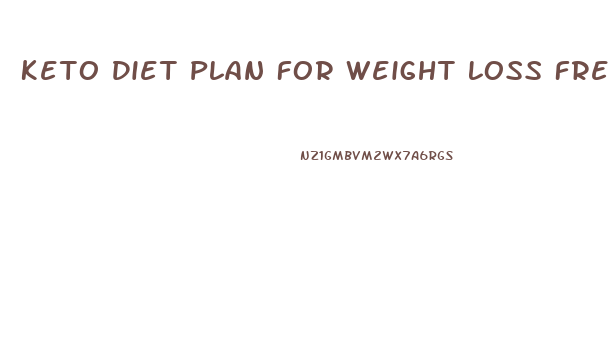 Keto Diet Plan For Weight Loss Free