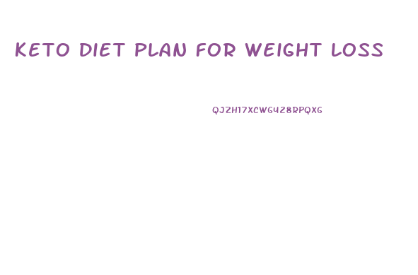 Keto Diet Plan For Weight Loss