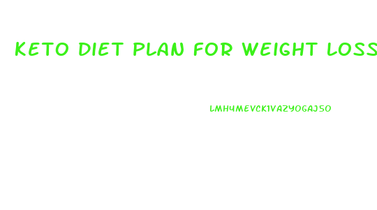 Keto Diet Plan For Weight Loss Youtube