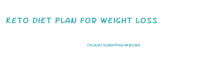 Keto Diet Plan For Weight Loss