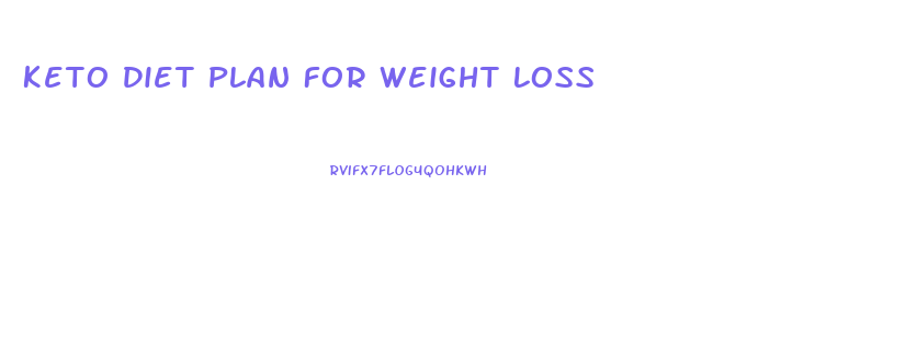 Keto Diet Plan For Weight Loss