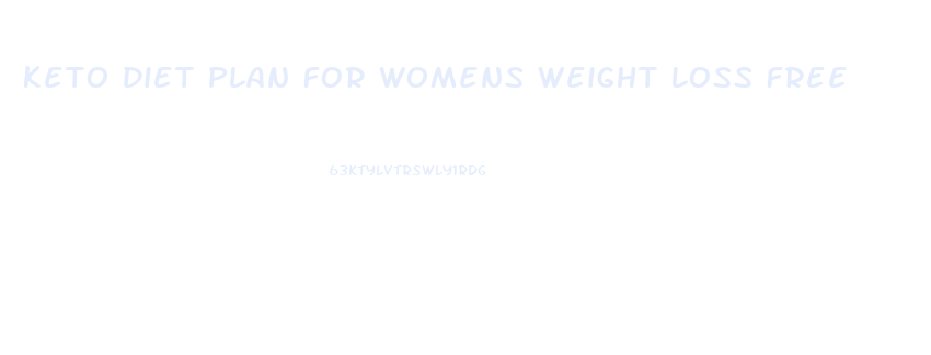 Keto Diet Plan For Womens Weight Loss Free
