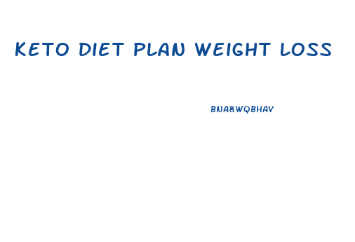 Keto Diet Plan Weight Loss