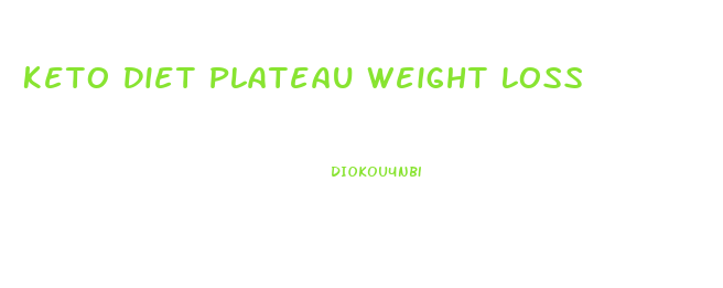 Keto Diet Plateau Weight Loss