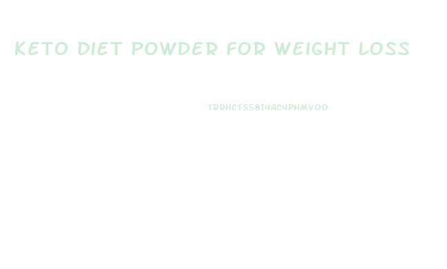 Keto Diet Powder For Weight Loss